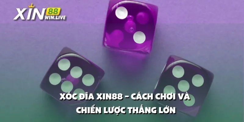 Xóc Đĩa XIN88